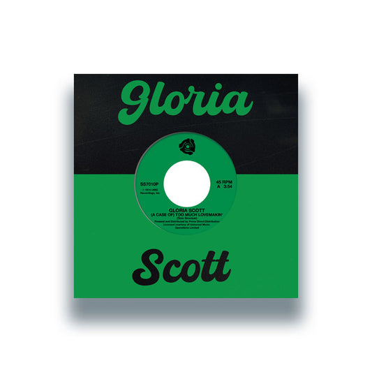 Gloria Scott - (A Case Of) Too Much Lovemakin' / What Am I Gonna Do [7" Vinyl]