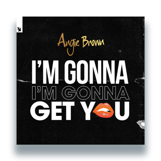 Angie Brown - I’m Gonna Get You