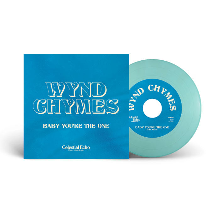 Wynd Chymes - Baby You're The One [7" Blue Vinyl]