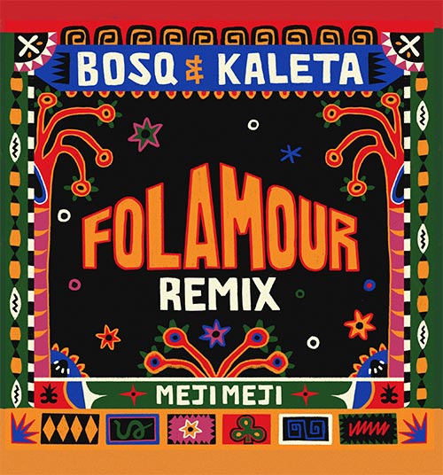 Bosq & Kaleta - Meji Meji (Folamour Remix) [7" Vinyl]