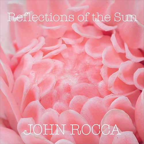 John Rocca - Reflections of the Sun [Marble Effect Pink Vinyl]