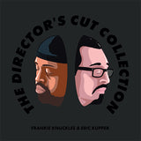 Frankie Knuckles & Eric Kupper - The Director’s Cut Collection [2LP Ultra Clear Vinyl]