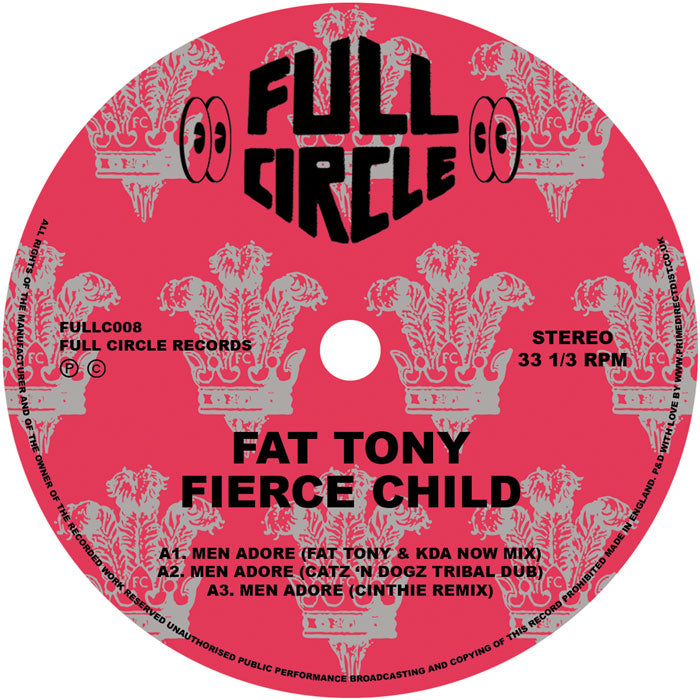 Fat Tony & Fierce Child - Men Adore (The Mixes) Full Circle