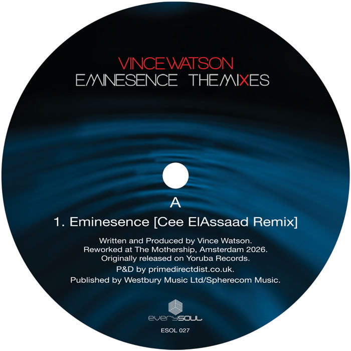Vince Watson - Eminesence - The Mixes Everysoul Audio