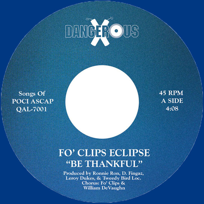 Fo' Clips Eclipse - Be Thankful B/ W Can You Feel Me [7" Blue Vinyl]