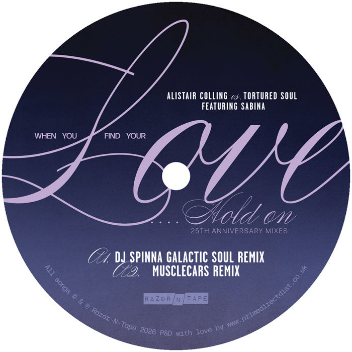 Alistair Colling vs. Tortured Soul featuring Sabina - When You Find Your Love…Hold On  25th Anniversary Mixes