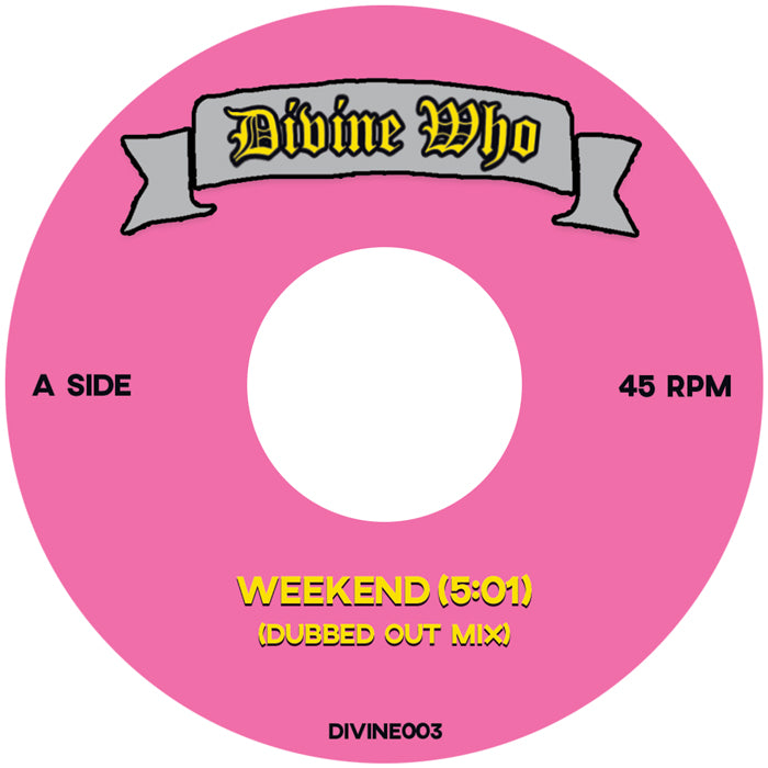 Divine Who - Weekend / Forget Me Nots [7" Vinyl]
