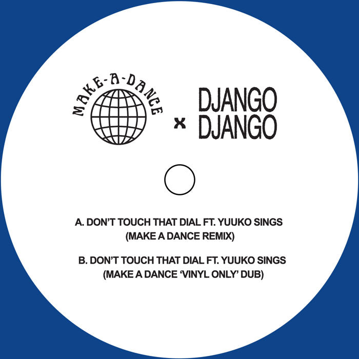 Django Django - Don't Touch That Dial (Make A Dance Remixes) [Blue Vinyl]
