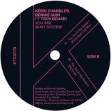 Kerri Chandler & Dennis Quin Featuring Troy Denari - You Are In My System [LTD EDITION BLUE VINYL]