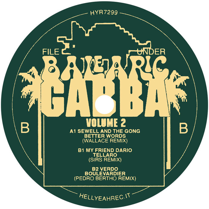 Sewell And The Gong, Wallace, My Friend Dario, SIRS, Verdo, Pedro Bertho - File Under Balearic Gabba - Volume 2