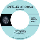 Lady Lois Snead - I Found Out / Until We Learn [7" Vinyl]