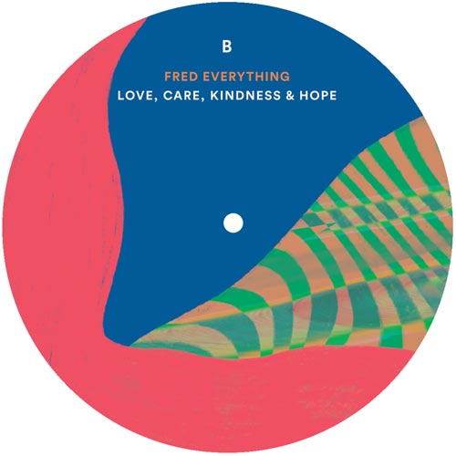 Fred Everything - Love, Care, Kindness & Hope