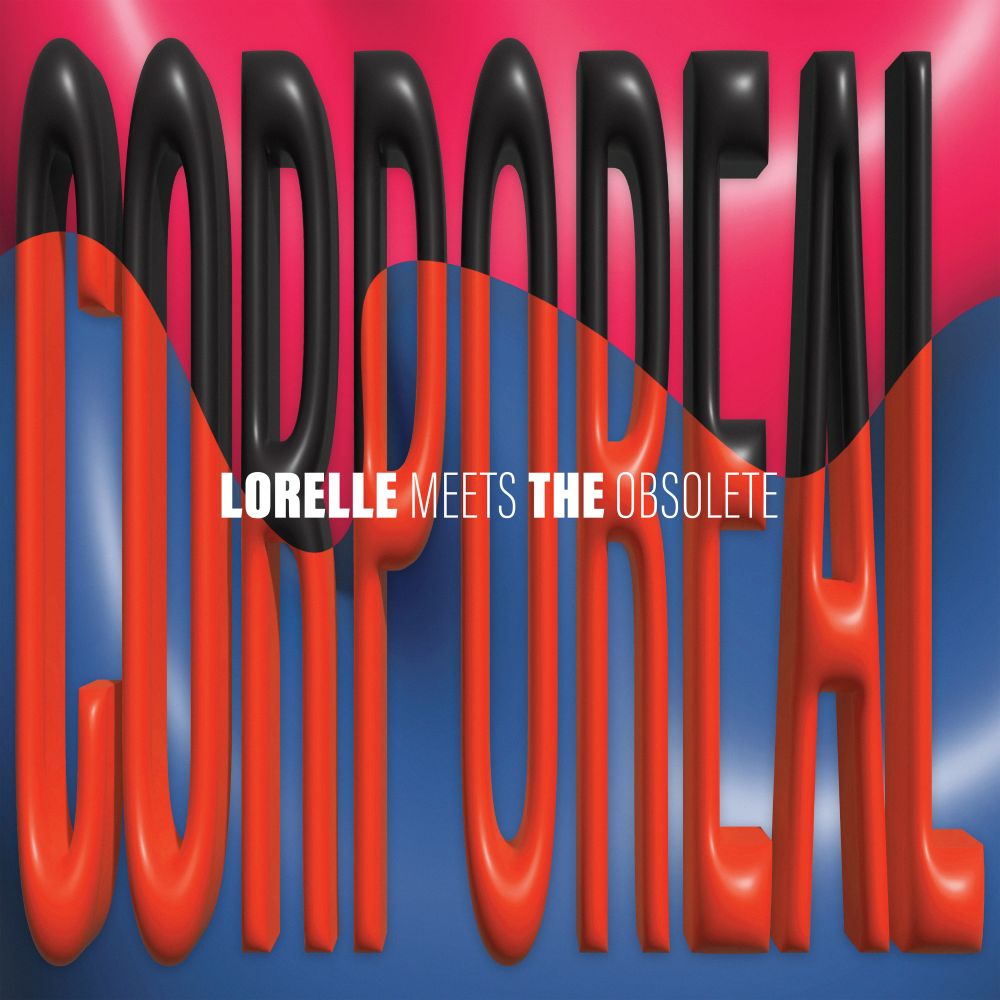 Lorelle Meets The Obsolete - Corporeal [Neon Violet]