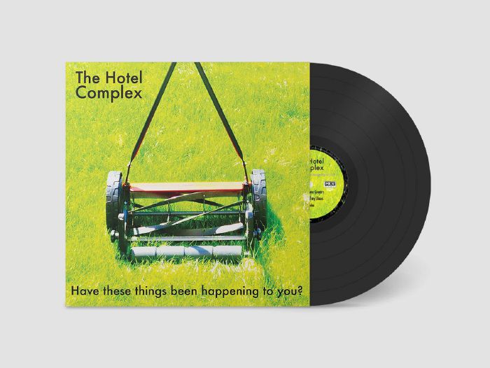 THE HOTEL COMPLEX - HAVE THESE THINGS BEEN HAPPENING TO YOU? [LP]