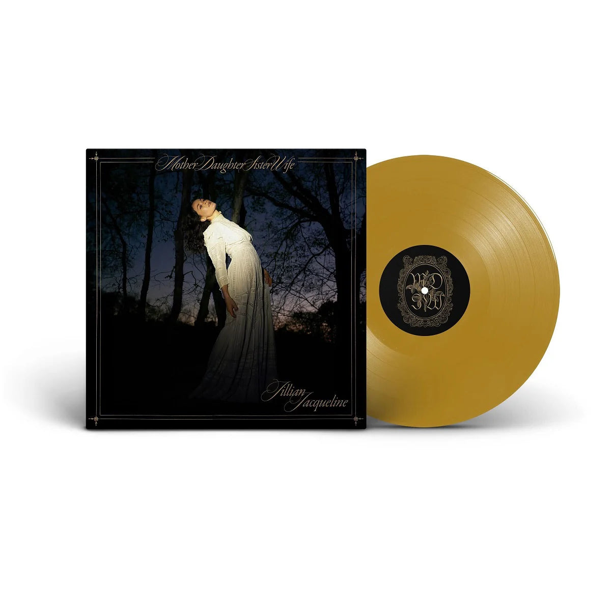 Jillian Jacqueline - MotherDaughterSisterWife [Gold coloured vinyl]