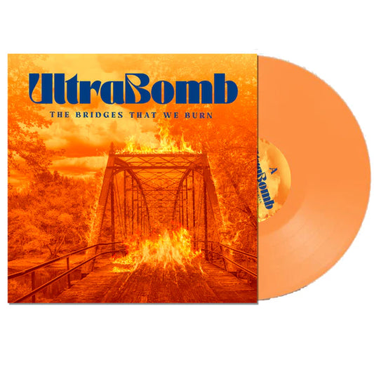 UltraBomb - The Bridges That We Burn [Orange vinyl]