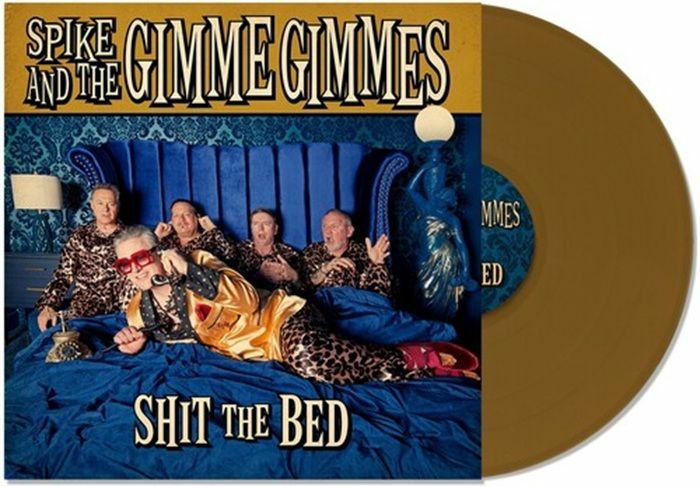 Spike and the Gimme Gimmes - Shit The Bed [Gold coloured vinyl]