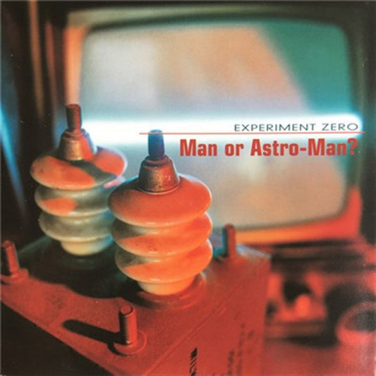 Man Or Astro-Man? - Experiment Zero [Orange Vinyl]