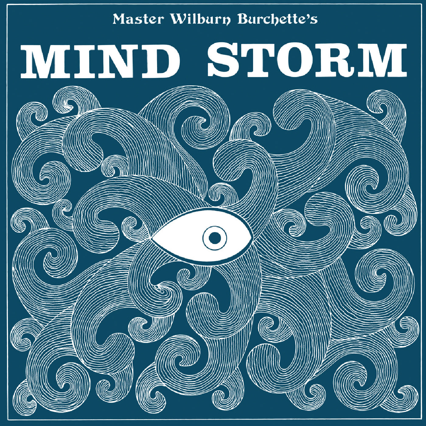 Master Wilburn Burchette - Mind Storm [Opaque Blue 1LP]