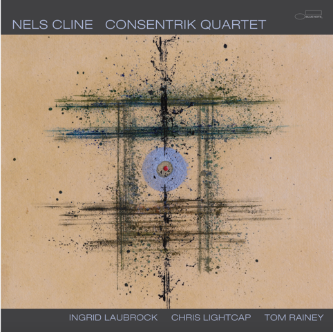 Nels Cline - Consentrik Quartet [2LP]