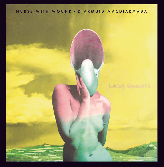 Nurse With Wound & Diarmuid Macdiarmada - Lung Oysters [Transparent Blue Vinyl]