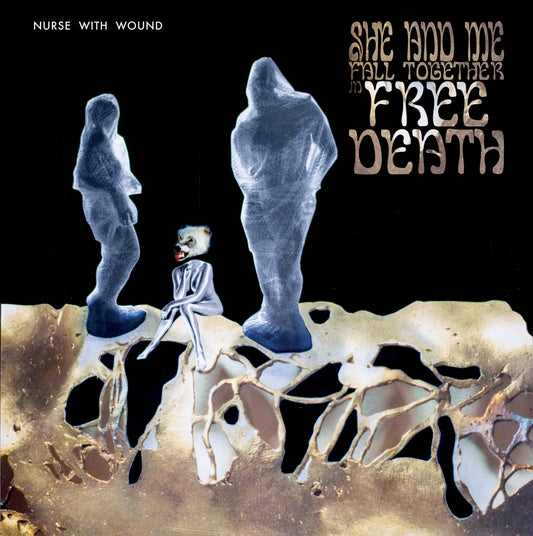 Nurse With Wound - She And Me Fall Together In Free Death [3LP]