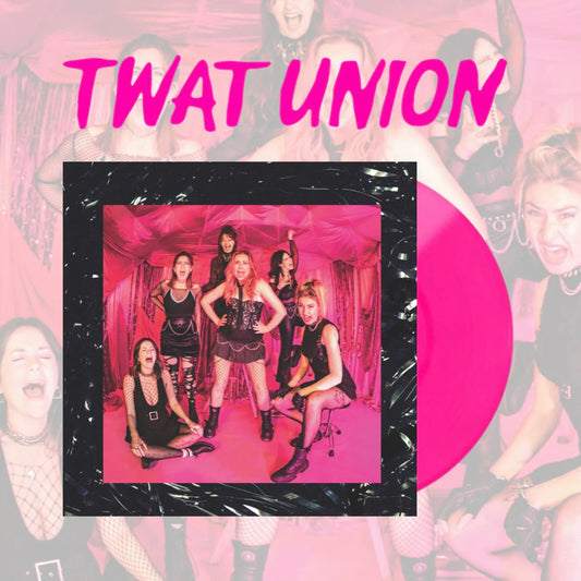 Twat Union - Don't Blame The Peach [Twat Pink Vinyl]