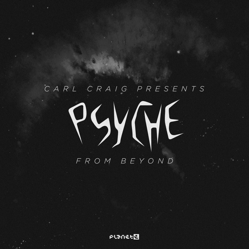 Psyche - From Beyond (w/ C2,Seth Troxler,Ataxia,Admn Rmxs)