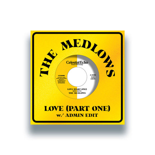 The Medlows - Love (Part One) (w/ Admin Edit) [7" Vinyl]