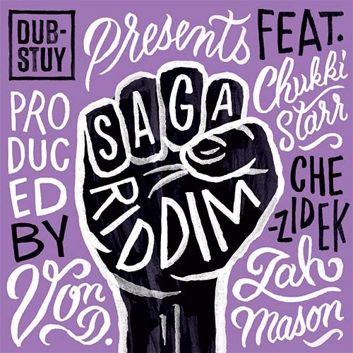 Dub-Stuy / Chukki Starr / Chezidek / Jah Mason Featuring Von D - Saga Riddim