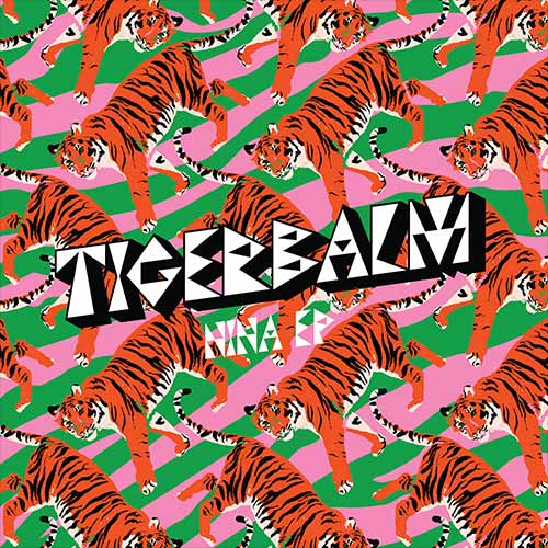 Tigerbalm - Nina EP