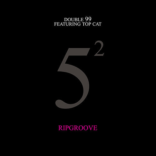 Double 99 Featuring Top Cat - 'Ripgroove' 25th Anniversary