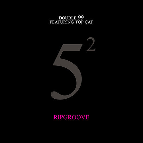 Double 99 Featuring Top Cat - 'Ripgroove' 25th Anniversary