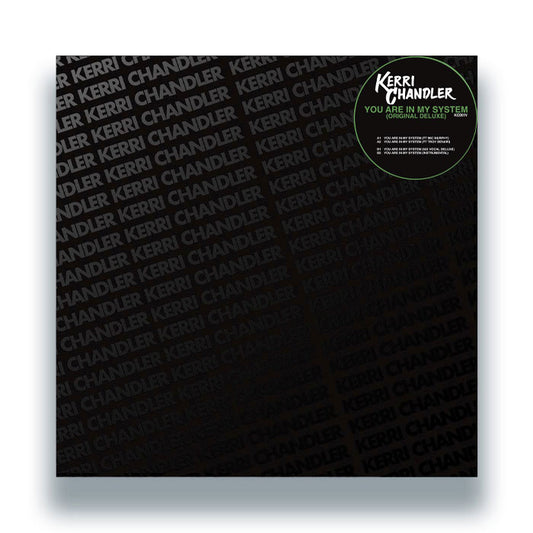 Kerri Chandler - You Are In My System (Original Deluxe)