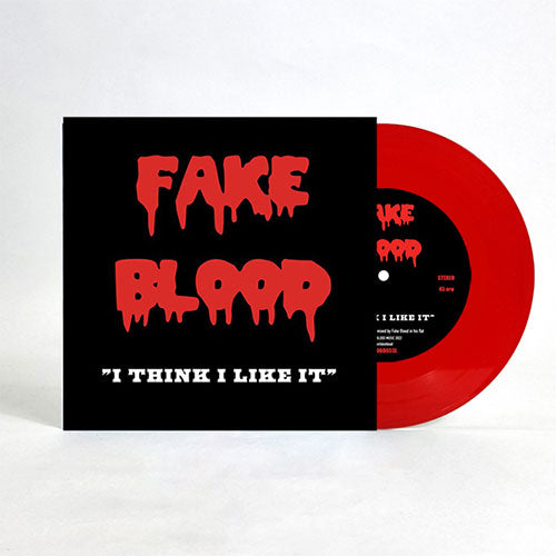 Fake Blood - I Think I Like It [7" Red Vinyl] (RSD 2023)
