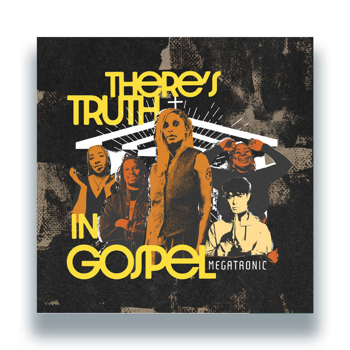 Megatronic - There’s Truth In Gospel EP