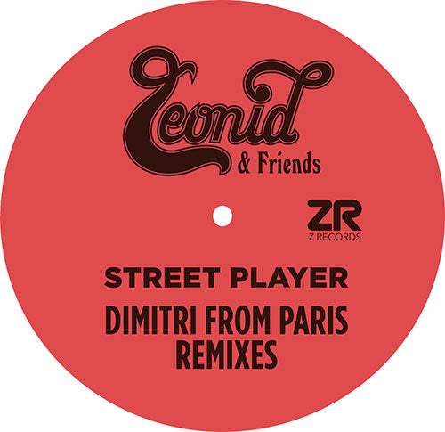 Leonid & Friends - Street Player (Dimitri From Paris Remixes)