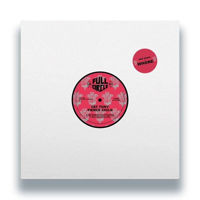Fat Tony & Fierce Child - Men Adore (The Mixes) Full Circle
