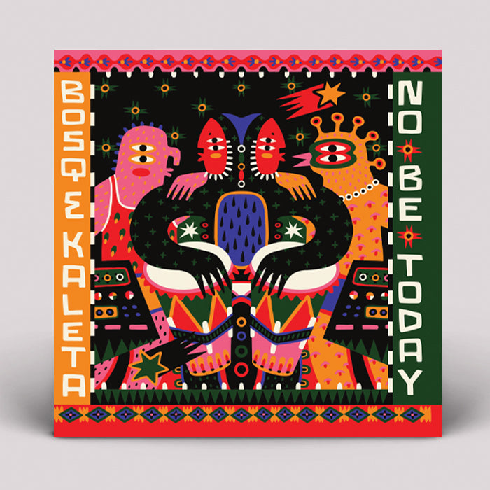 Bosq & Kaleta - No Be Today [2LP]
