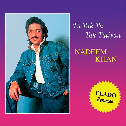 Nadeem Khan - Tu Tak Tu Tak Tutiyan (Elado Remixes)