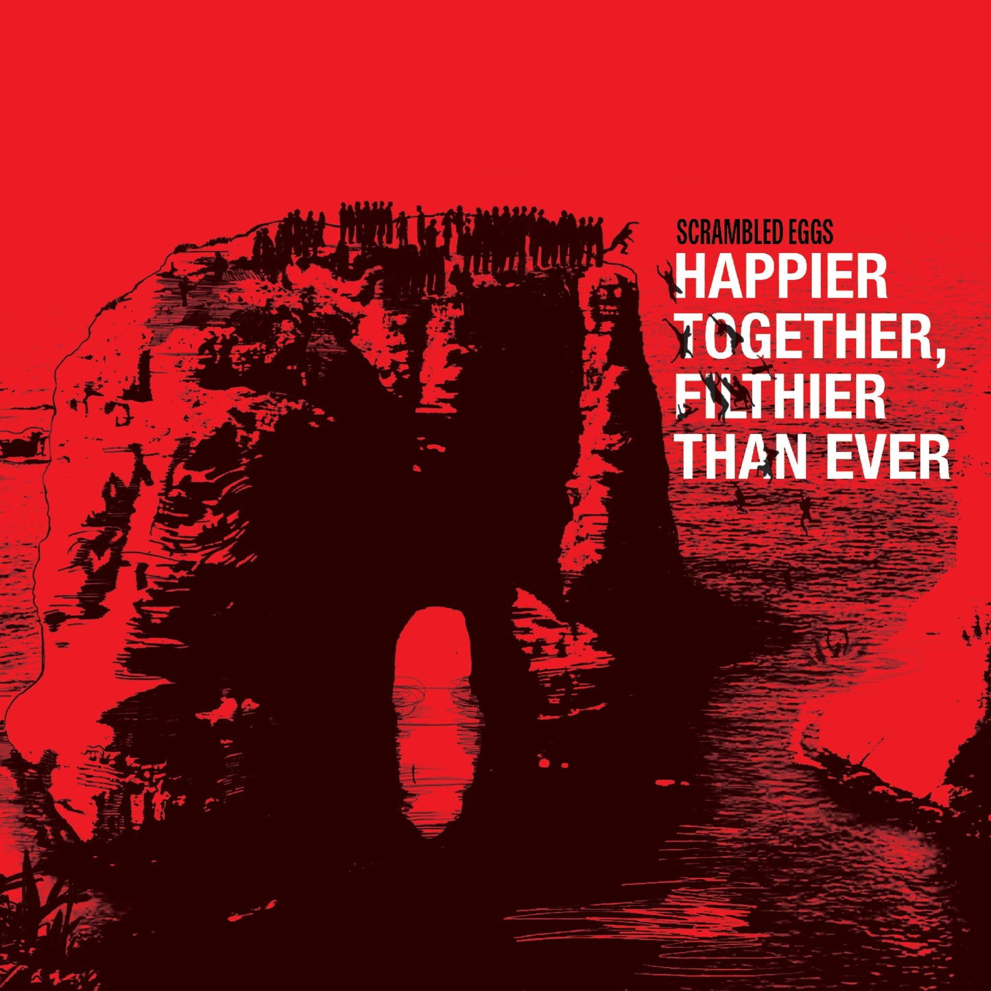 Scrambled Eggs - Happier Together, Filthier Than Ever [The Best Of]