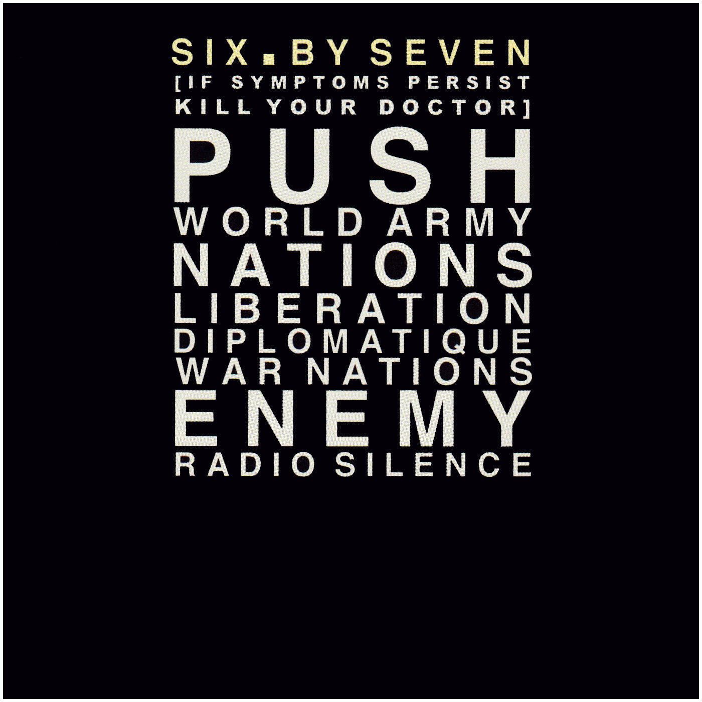 six by seven - If Symptoms Persist Kill Your Doctor [Splatter Vinyl]