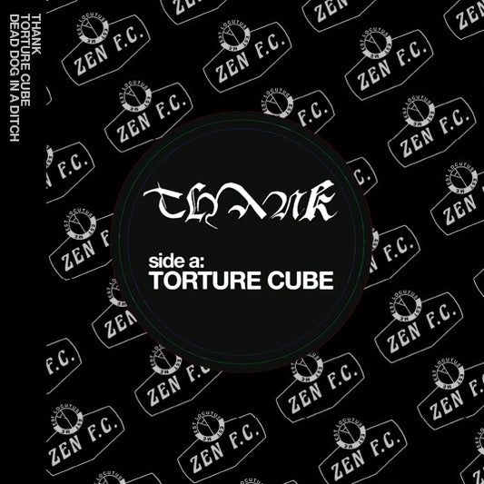 Thank - Torture Cube / Dead Dog in a Ditch 7"