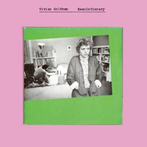VIVIEN GOLDMAN - RESOLUTIONARY (SONGS 1979-1982)
