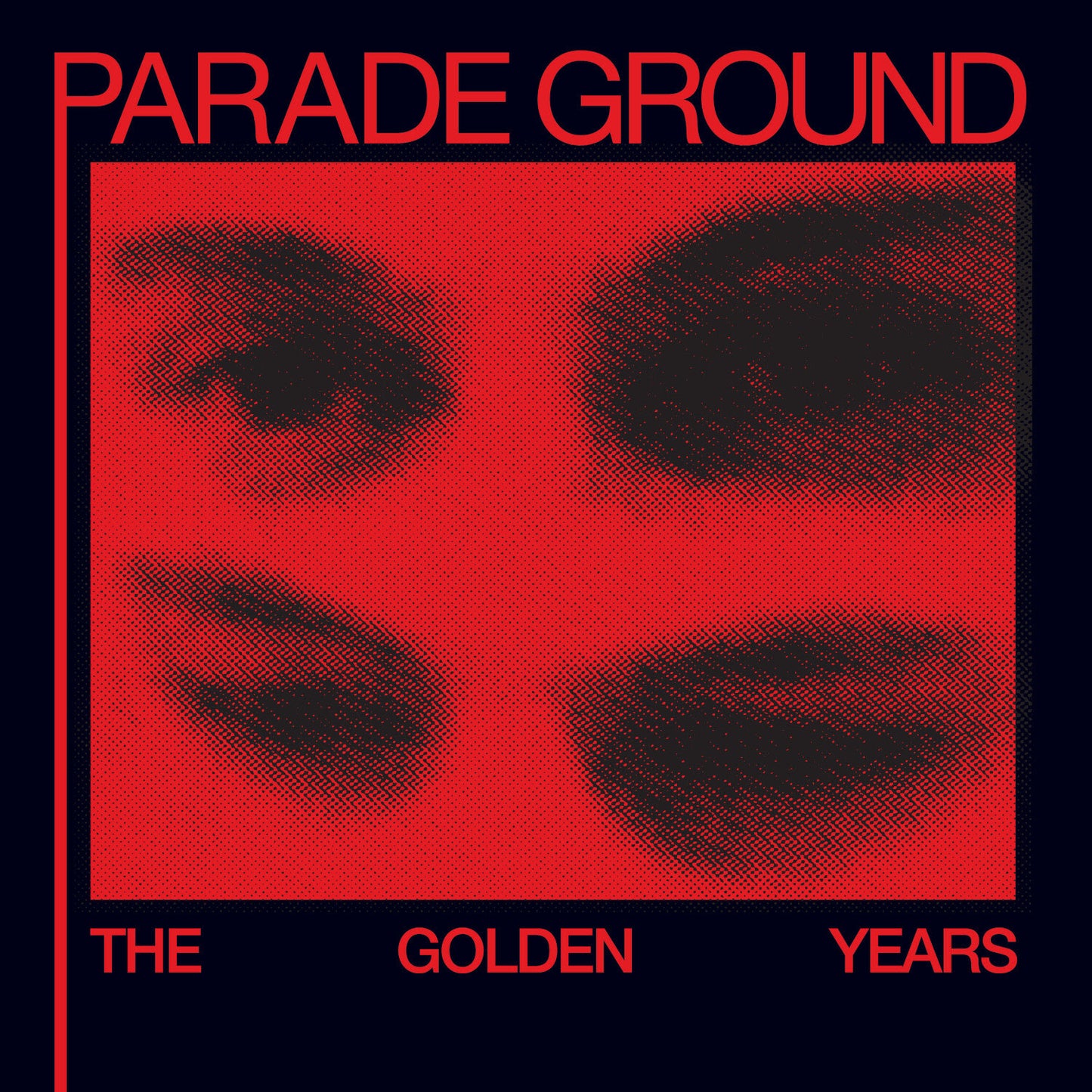 Parade Ground - The Golden Years (2025 Remaster)