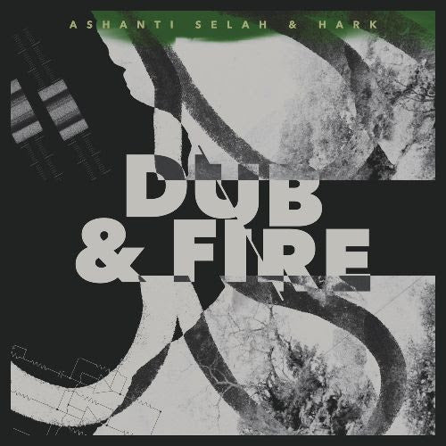 Ashanti Selah & Hark - Dub & Fire [White Vinyl]