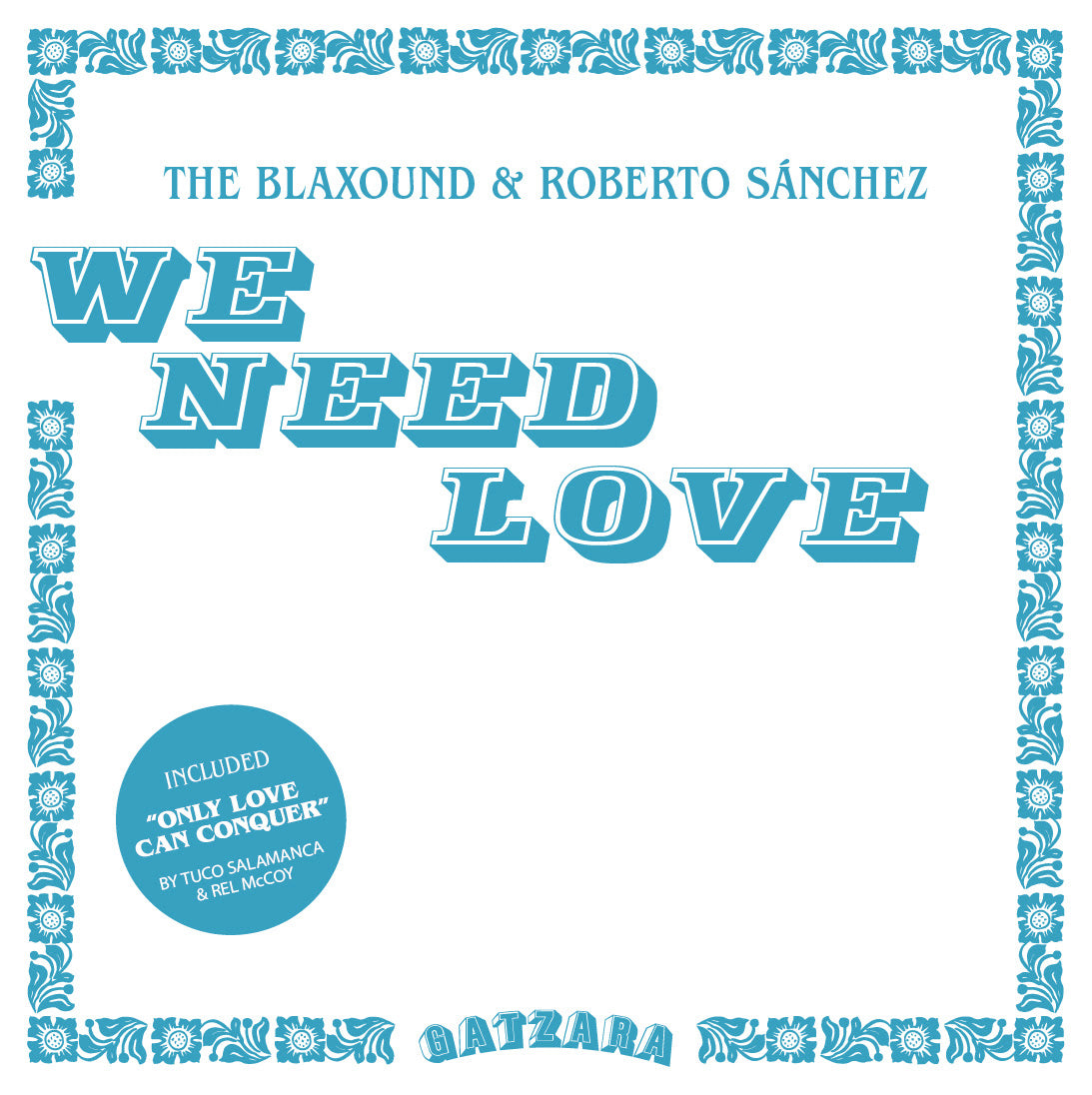The Blaxound & Roberto Sanchez - We Need Love [7" Vinyl]