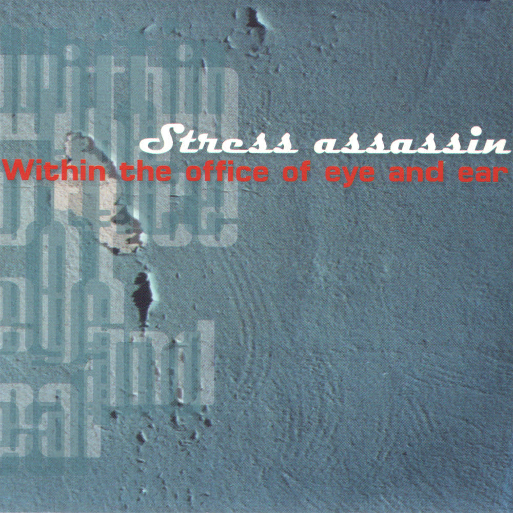 Stress Assassin – Within the Office of Eye and Ear [2LP]
