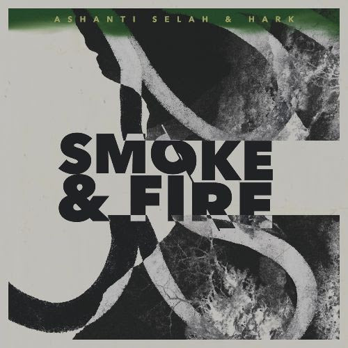 Ashanti Selah & Hark - Smoke & Fire [Green Vinyl]