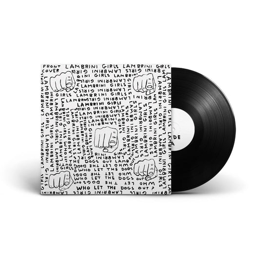 Lambrini Girls - Who Let The Dogs Out (Limited Slutcore Version For Kids Who Can’t Read Good)